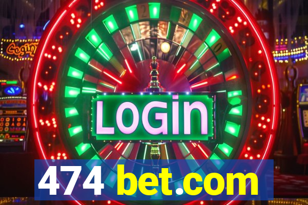 474 bet.com